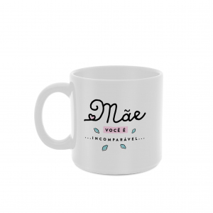 CANECA 100ML BRANCA MÃE INCOMPARÁVEL