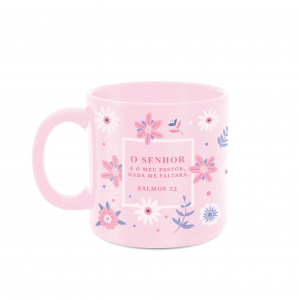 CANECA 330ML ROSA O SENHOR É O MEU PASTOR