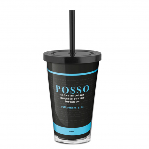 COPO CANUDO 550ML POSSO TODAS AS COISAS MASC.